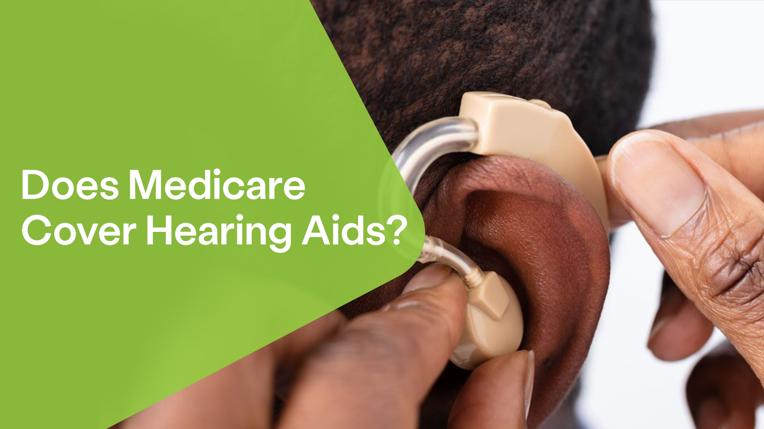 Does Medicare Cover Hearing Aids and Hearing Aid Services?